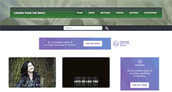 Desktop Screenshot of louderthanthemusic.com